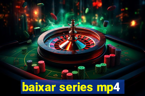 baixar series mp4